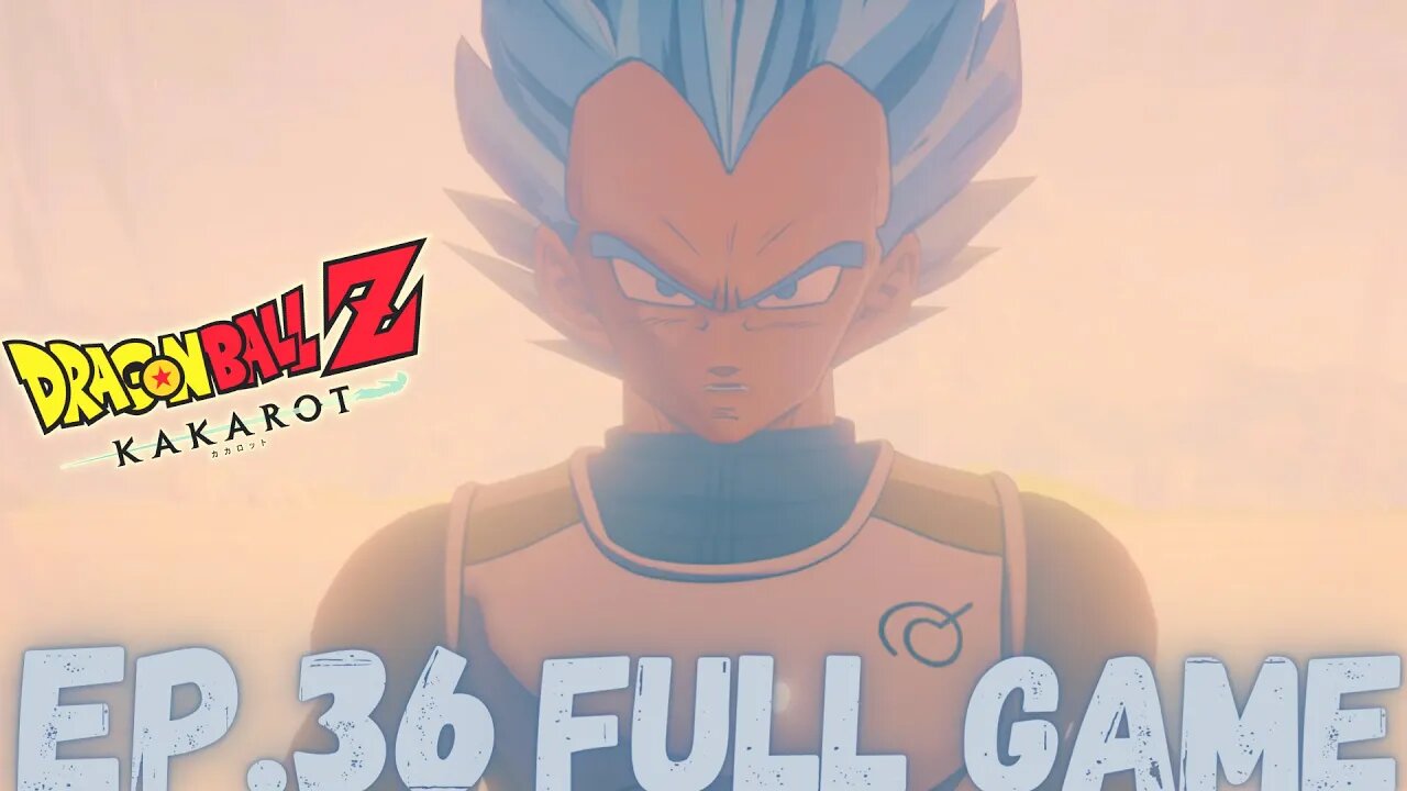 DRAGONBALL Z: KAKAROT (Power Awakens Part 2) Gameplay Walkthrough EP.36- SSB FULL GAME