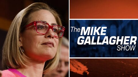 Mike Gallagher: Sen. Kyrsten Sinema Leaves Democrat Party