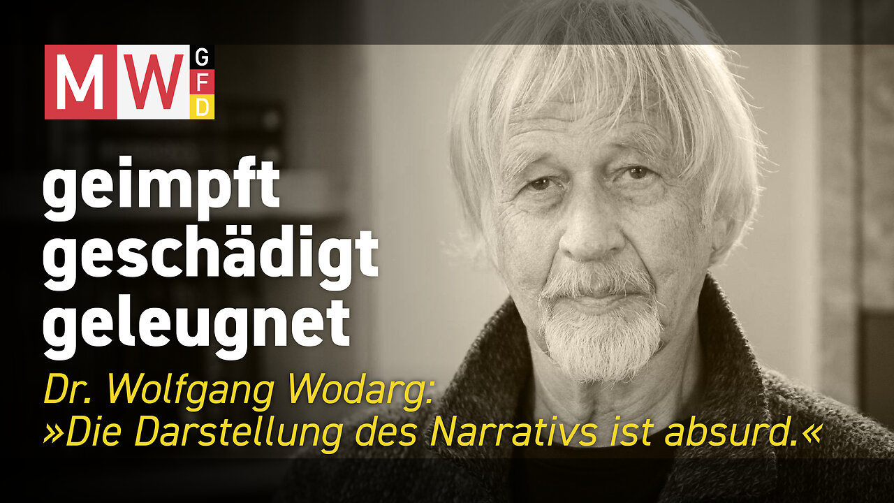 Dr. Wolfgang Wodarg: "Die Darstellung des Narrativs ist absurd."