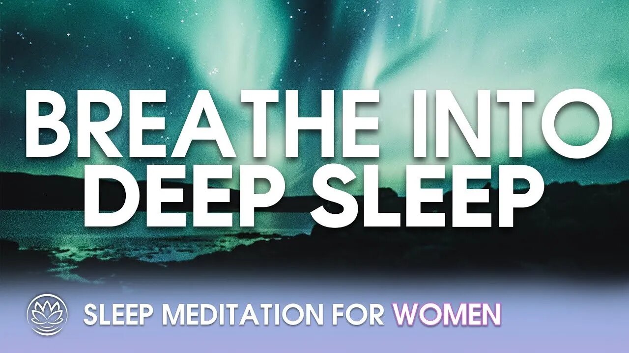 Breathe Into Deep Sleep // Sleep Meditation for Women