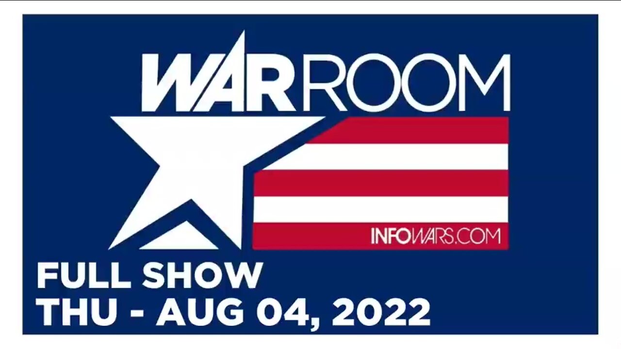 WAR ROOM FULL SHOW 08_04_22 Thursday