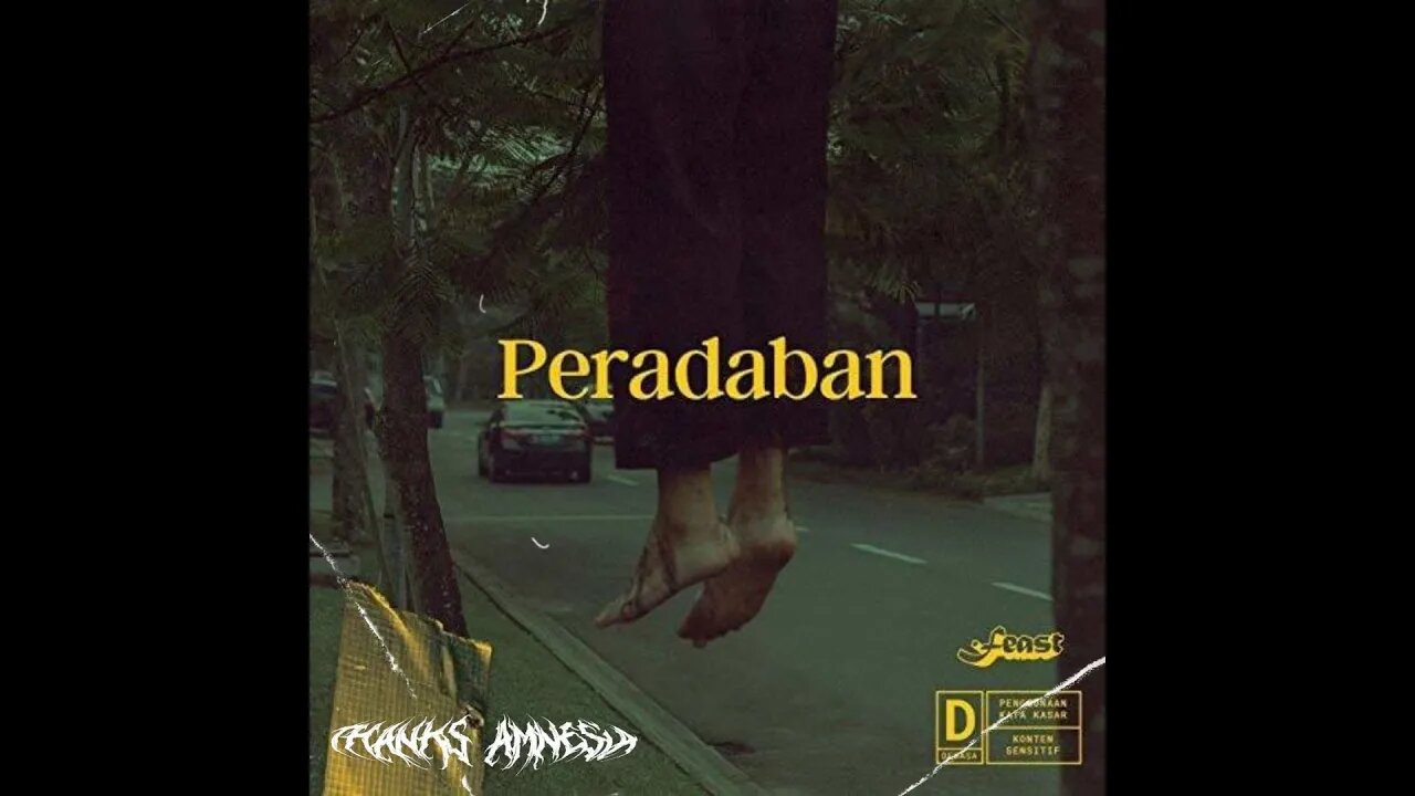 .Feast - Peradaban ( THANKSAMNESIA EDIT )