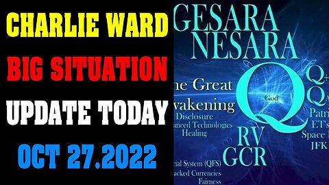 CHARLIE WARD BIG SITUATION UPDATE TODAY OCT 27.2022 !!! - TRUMP NEW