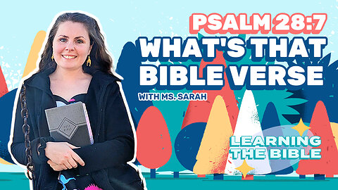 Christian Bible Lessons for Kids | Psalms 28:7 | WTV Kids | Episode 5