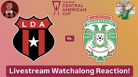 LD Alajuelense Vs. CD Marathon 2024 CONCACAF Central American Cup Group Stage Live Watchalong