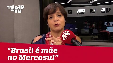 Vera Magalhães: "Brasil foi uma espécie de mãe no Mercosul"