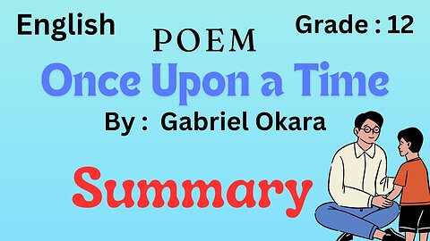 Once upon a time poem || poetry ||class 2nd year || Summary| Gabriel Okara