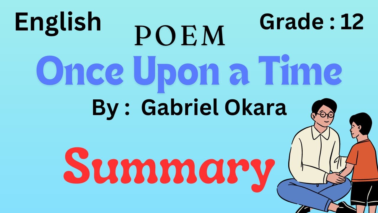 Once upon a time poem || poetry ||class 2nd year || Summary| Gabriel Okara