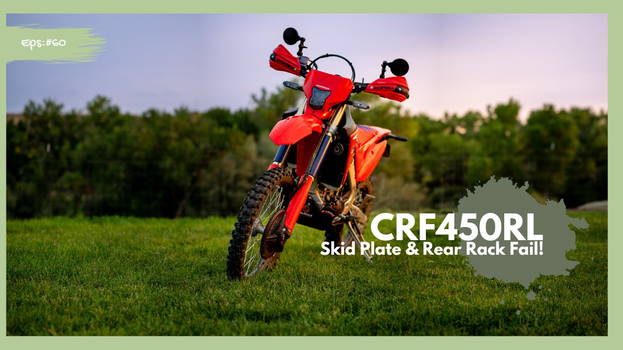 Honda CRF450RL Skid Plate and Rear Rack Fail!