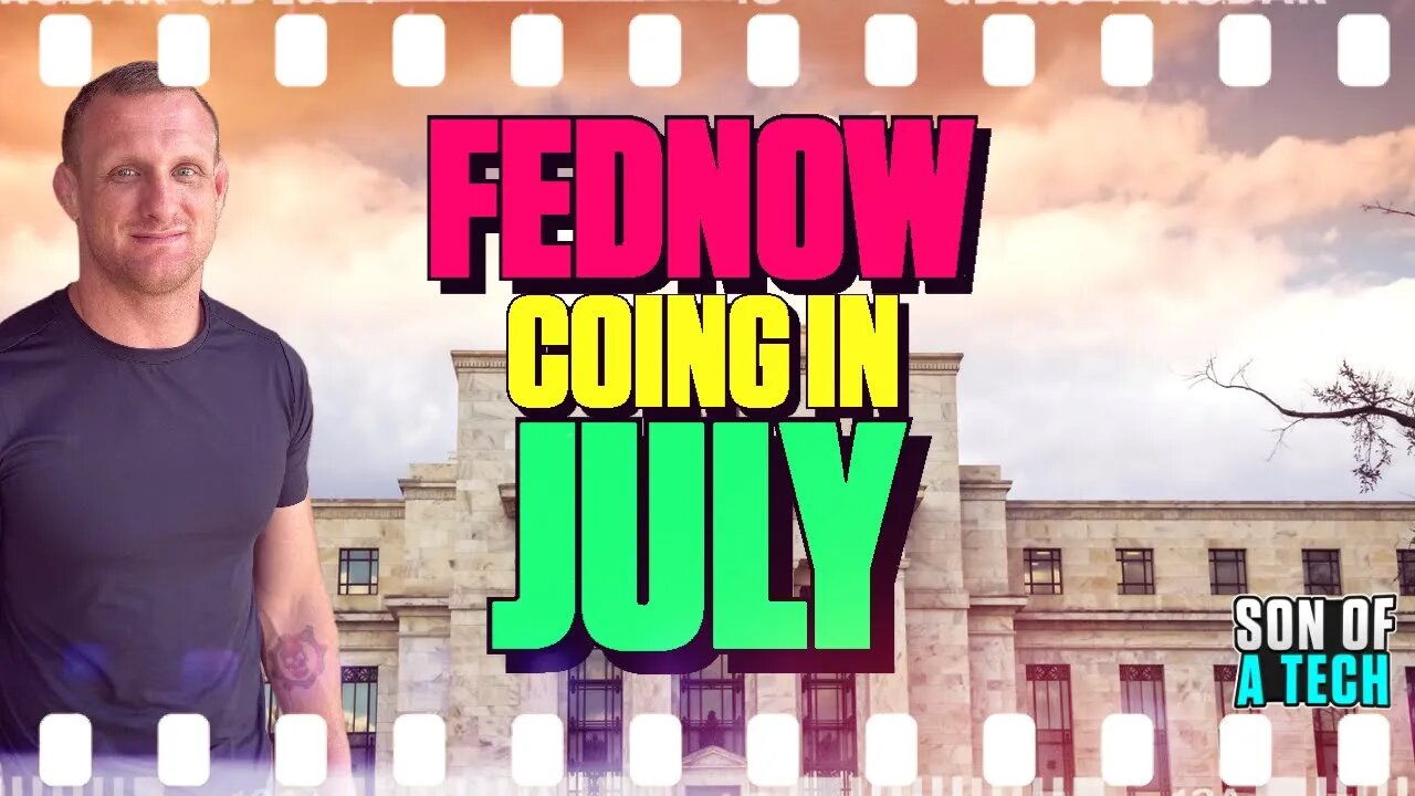 FedNow Coming in July! - 244