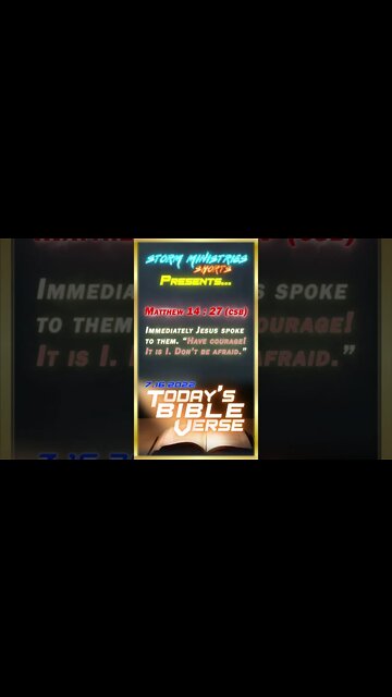 7.16.2022 | STORM MINISTRIES | #Shorts | Daily Bible Verse | Matthew 14:27 (CSB)