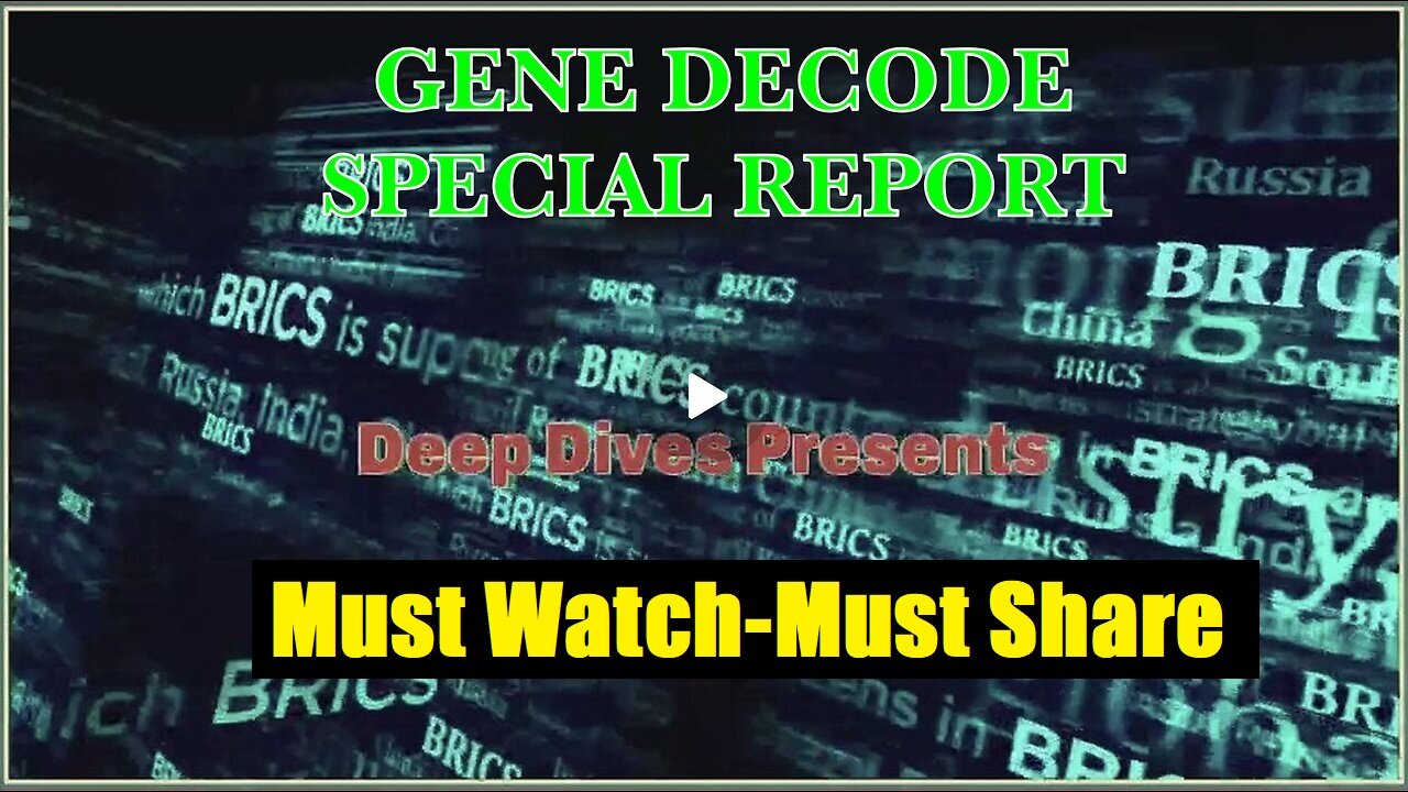 GENE DECODE W/ SPECIAL REPORT ON THE BRICS SUMMIT. WHAT DOES HE KNOW?