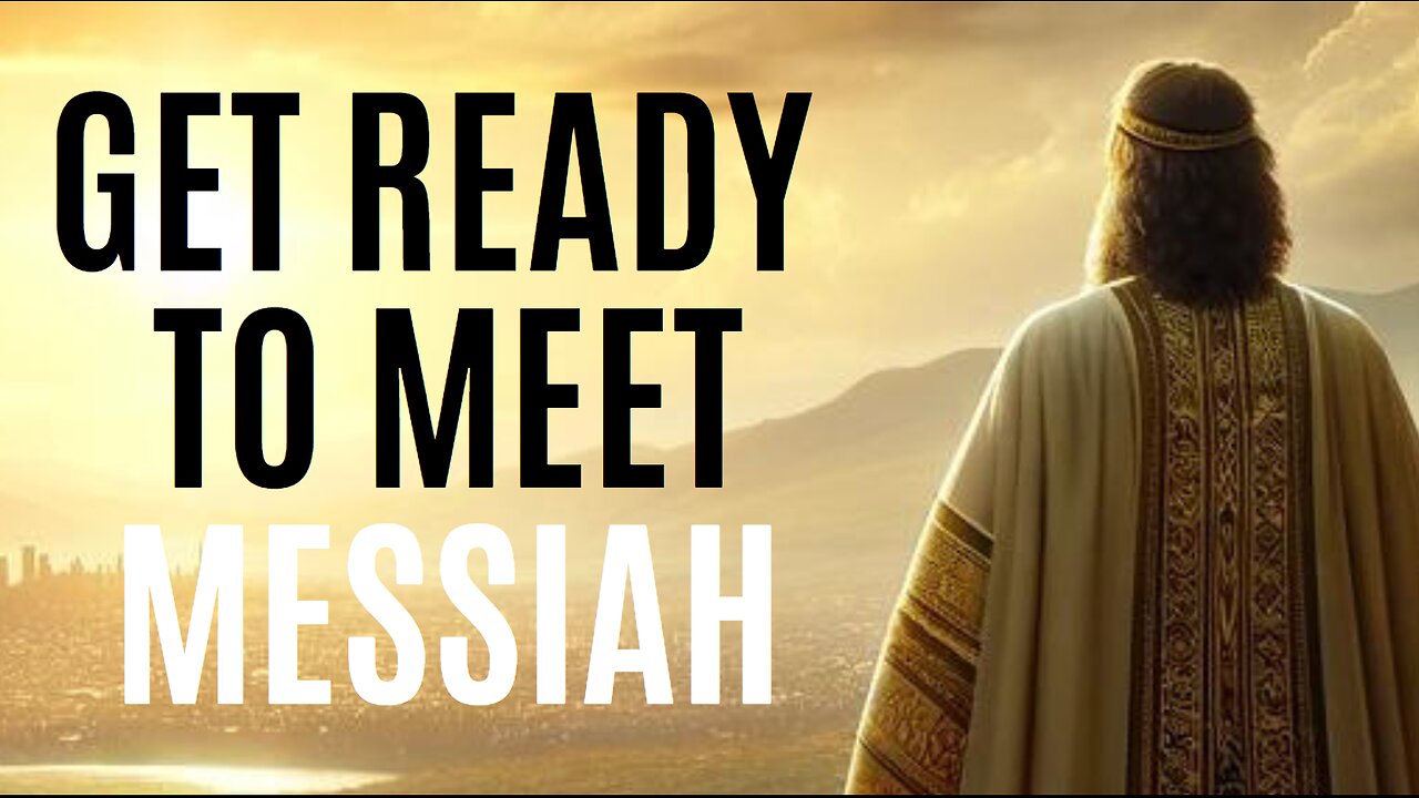 Get ready to meet messiah.mp4