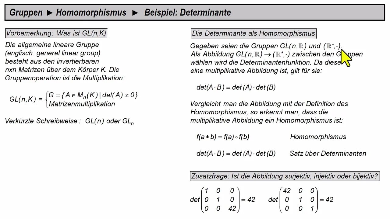 Gruppen ► Homomorphismus ►Beispiele ►Determinanten