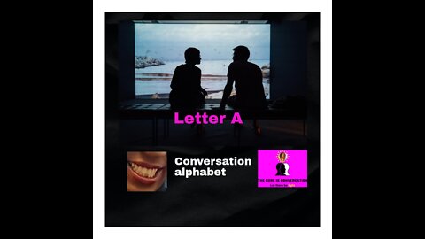 LETTER A ✨✨✨❤️❤️❤️Welcome to conversation alphabet.