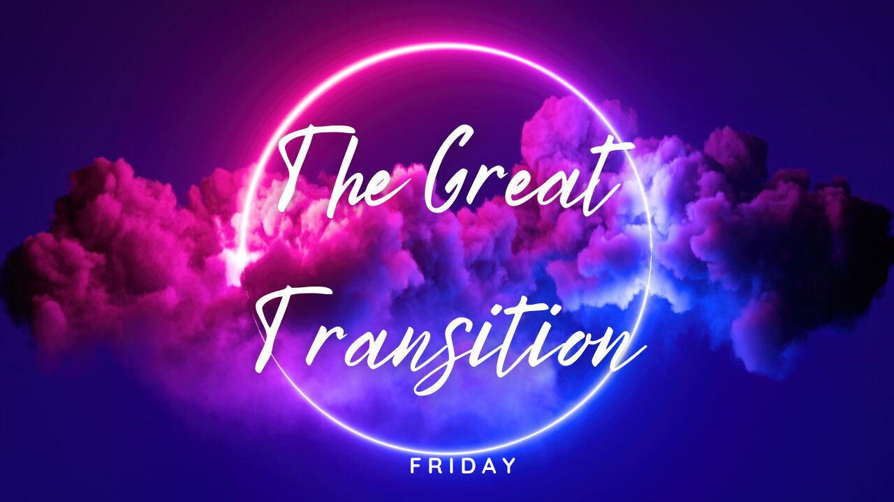 The New Testament The Great Transition-Friday