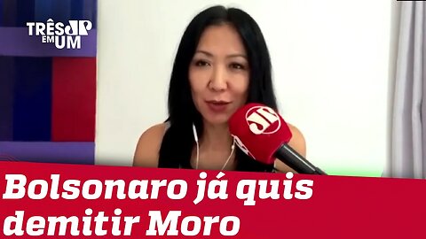 #ThaísOyama: Saída de Moro será mais grave para o governo