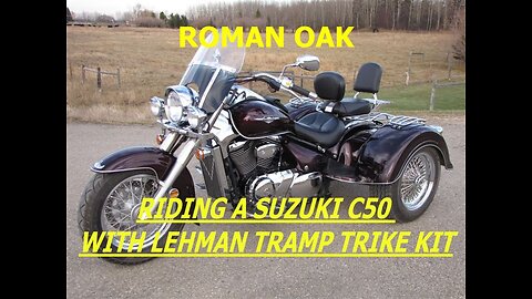 Riding a TRIKE Suzuki C50 Boulevard with a Lehman Tramp Trike Kit quick trike motovlogs solid axel