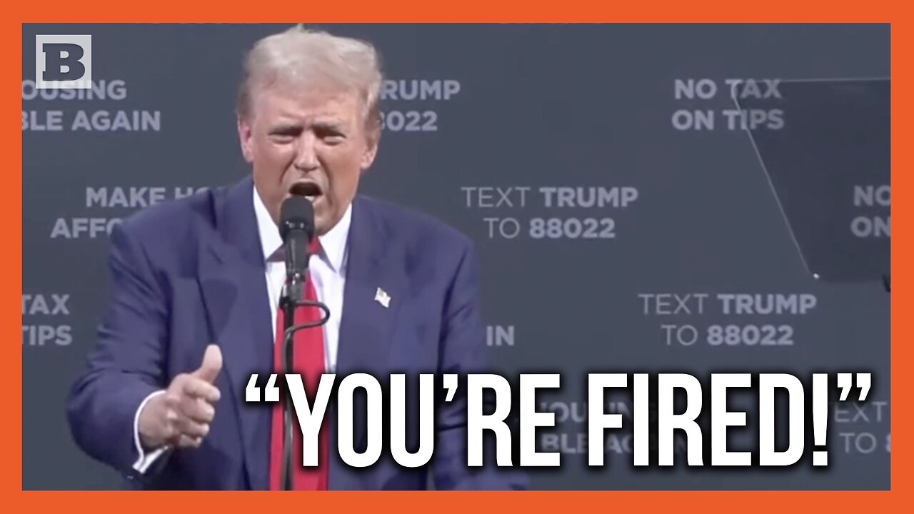 Trump: On Election Day We're Going to Tell Comrade Kamala "You're Fired!"