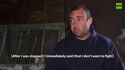 A Ukrainian soldier who surrendered says he was mobilised by force