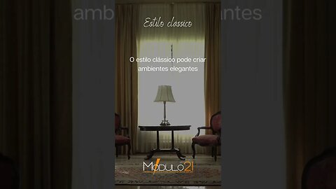 O estilo clássico pode criar ambientes elegantes