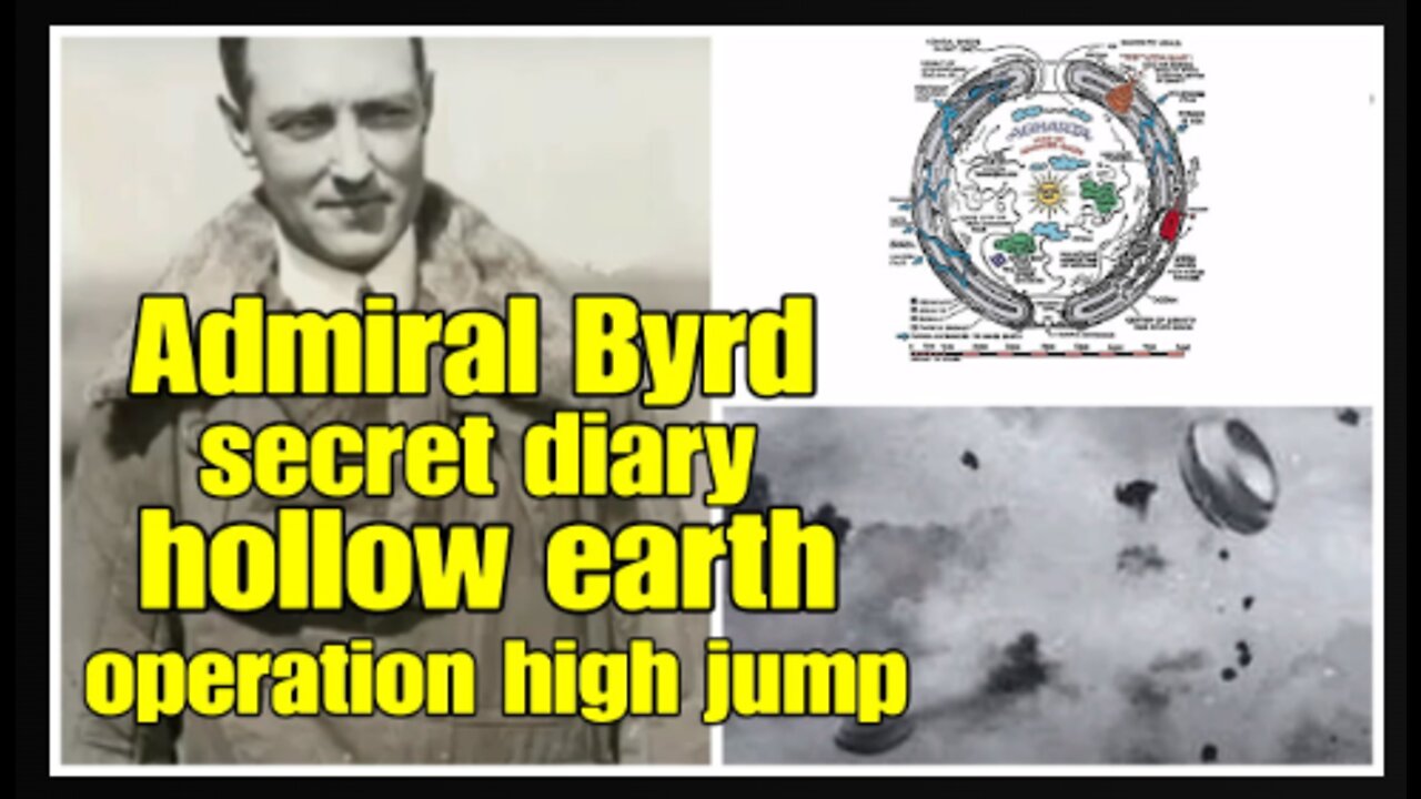 Admiral Byrd- Secret Diary- Operation High Jump Hollow Earth!