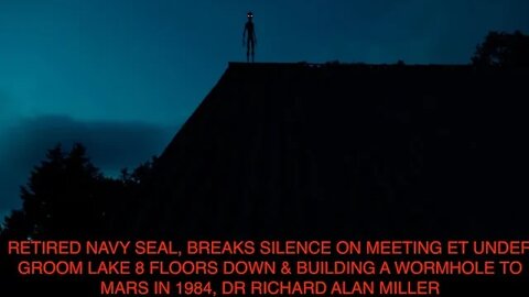 He Trained Navy Seals & Breaks Silence on Aliens Under Groom Lake & Wormholes to Mars, Dr Miller