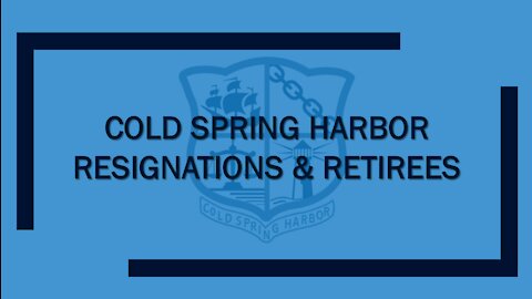 Cold Spring Harbor School District Resignations and Retirees