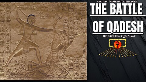 The Battle of Qadesh ~ Ancient Kemetic Literature Reading ~ Atef Rem of the House of ATTON