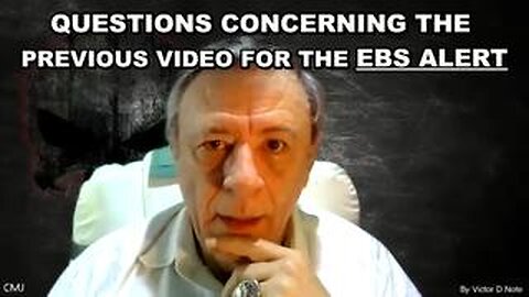 QUESTIONS CONCERNING THE PREVIOUS VIDEO ABOUT THE EBS ALERT ON SATURDAY OCTOBER 26