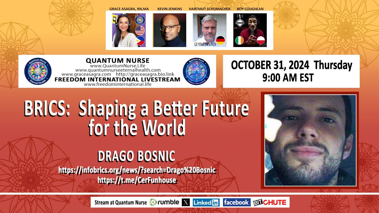 Featured Guest: Drago Bosnic- "BRICS: Shaping a Better Future for the World" w/special guest host Kevin Jenkins