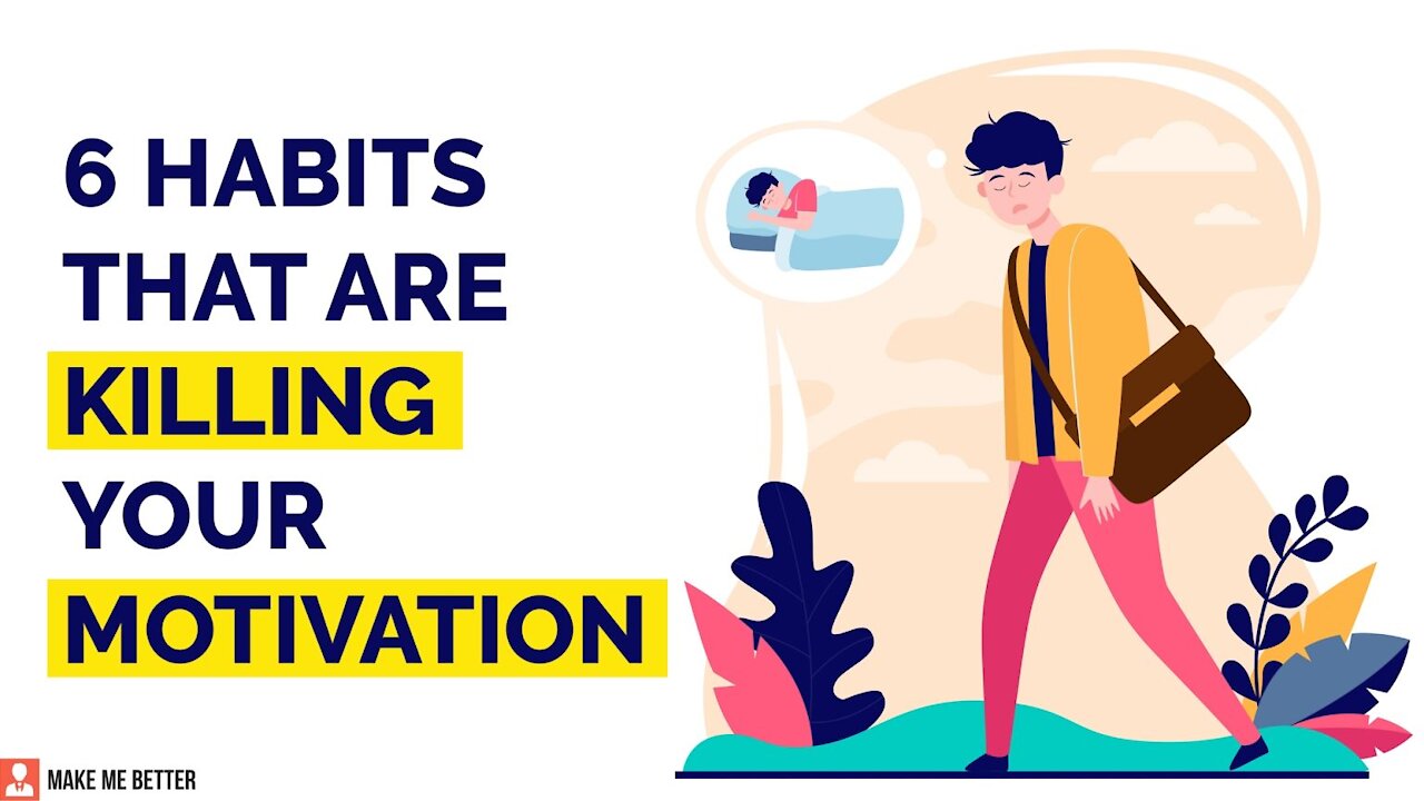 6 Habits That Are KILLING Your Daily Motivation