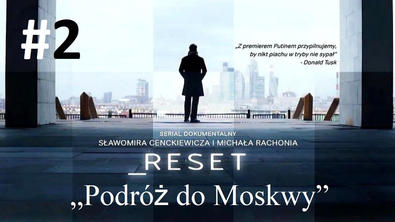 #Reset. „Podróż do Moskwy” (odcinek 2)