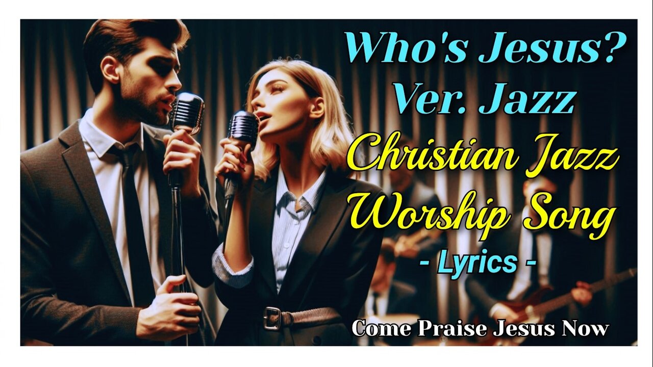 Who's Jesus? Ver. Jazz | Jazz Worship Song (Official Lyrics Video) #Jesus #Jazz #Worship #WhosJesus