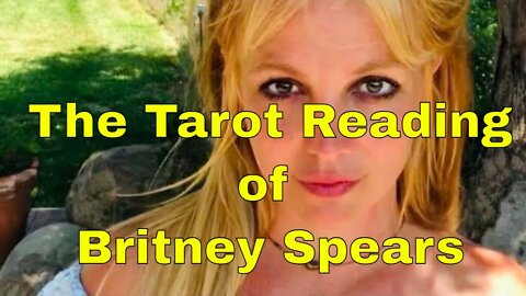 Tarot on Britney Spears: What's going on NOW?