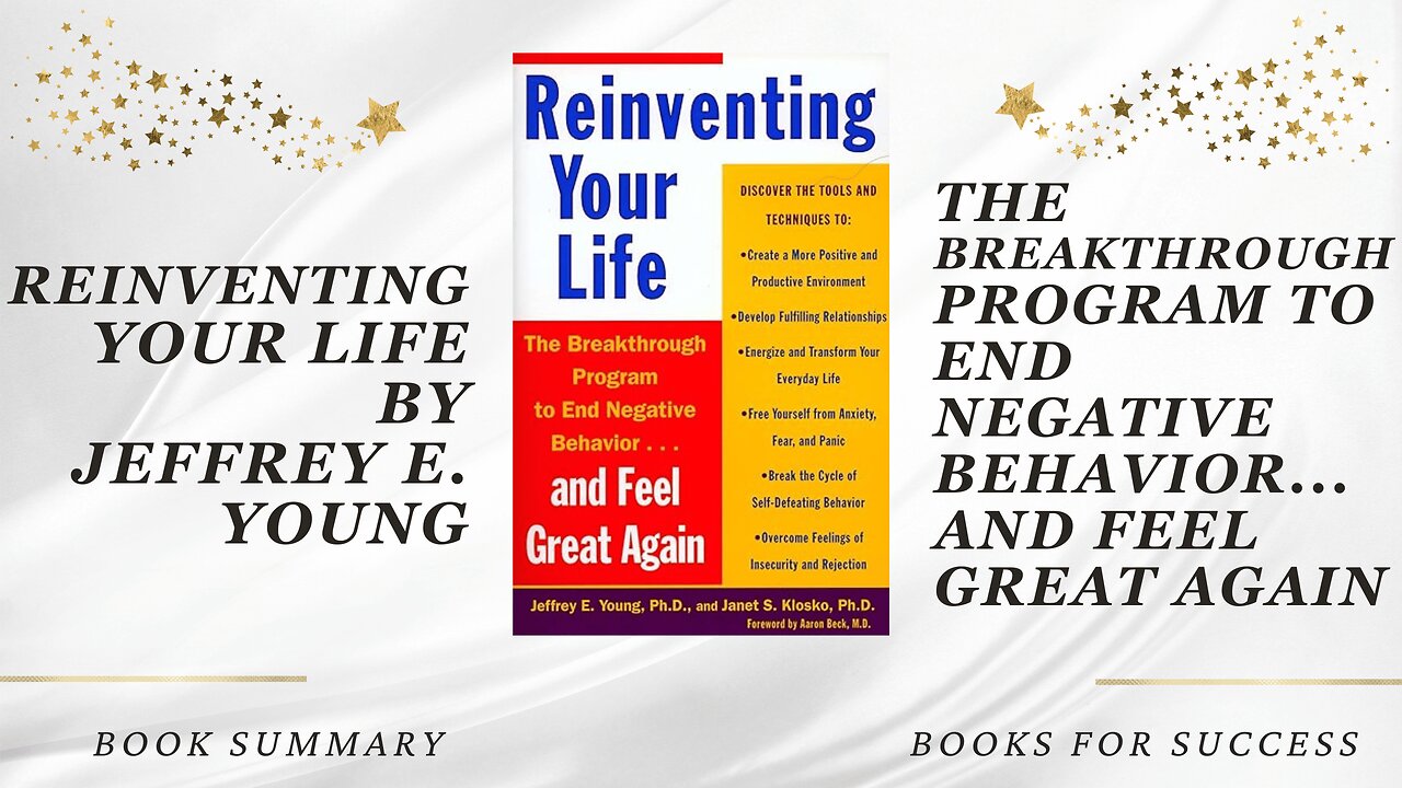 Reinventing Your Life: The Program to End Negative Behavior and Feel Great Again by Jeffrey E. Young