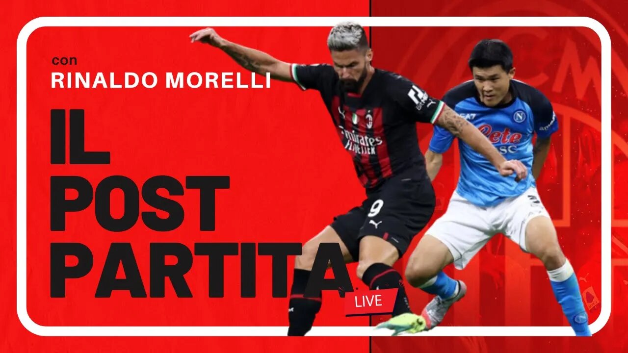 ⚽️ MILAN-NAPOLI 1-0, il postpartita in DIRETTA con Rinaldo Morelli 🎤 | 12.04.2023