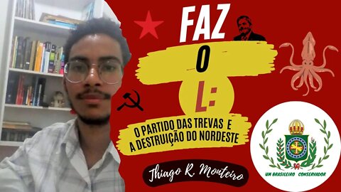 Faz o L: O Partido das Trevas E A Destruição do Nordeste: Violência (Parte I) | Thiago R. Monteiro