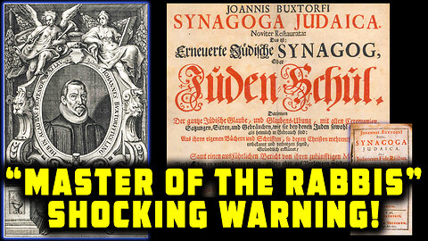 "Master of the Rabbis" Johannes Buxtorf Warned that Jewry Wants to Kill Us All