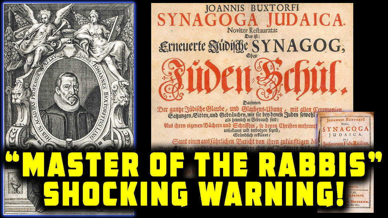 "Master of the Rabbis" Johannes Buxtorf Warned that Jewry Wants to Kill Us All