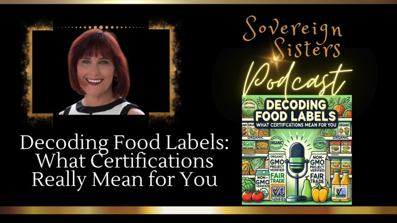 Sovereign Sisters Podcast | Episode 31 | Decoding Food Labels