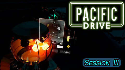 Bumbling Around With Glowy Balls | Pacific Drive (Session III)