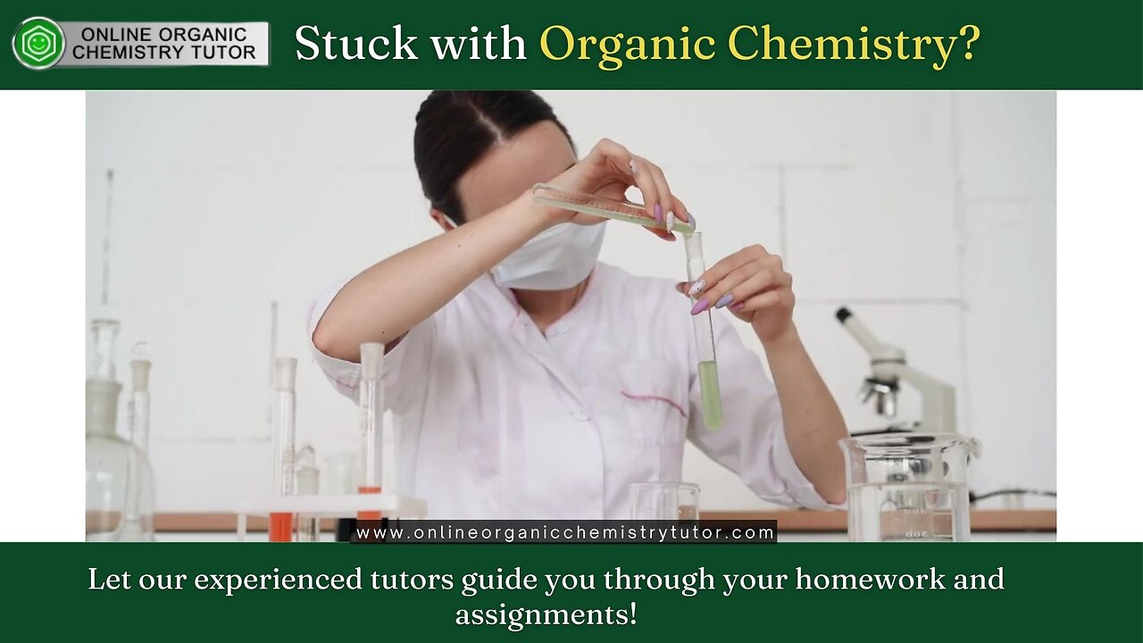 Having trouble with Organic Chemistry?