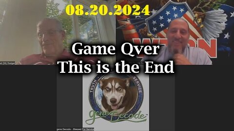 Gene Decode GeoPolitical Update 08.20.2024 - Game Qver - This is the End