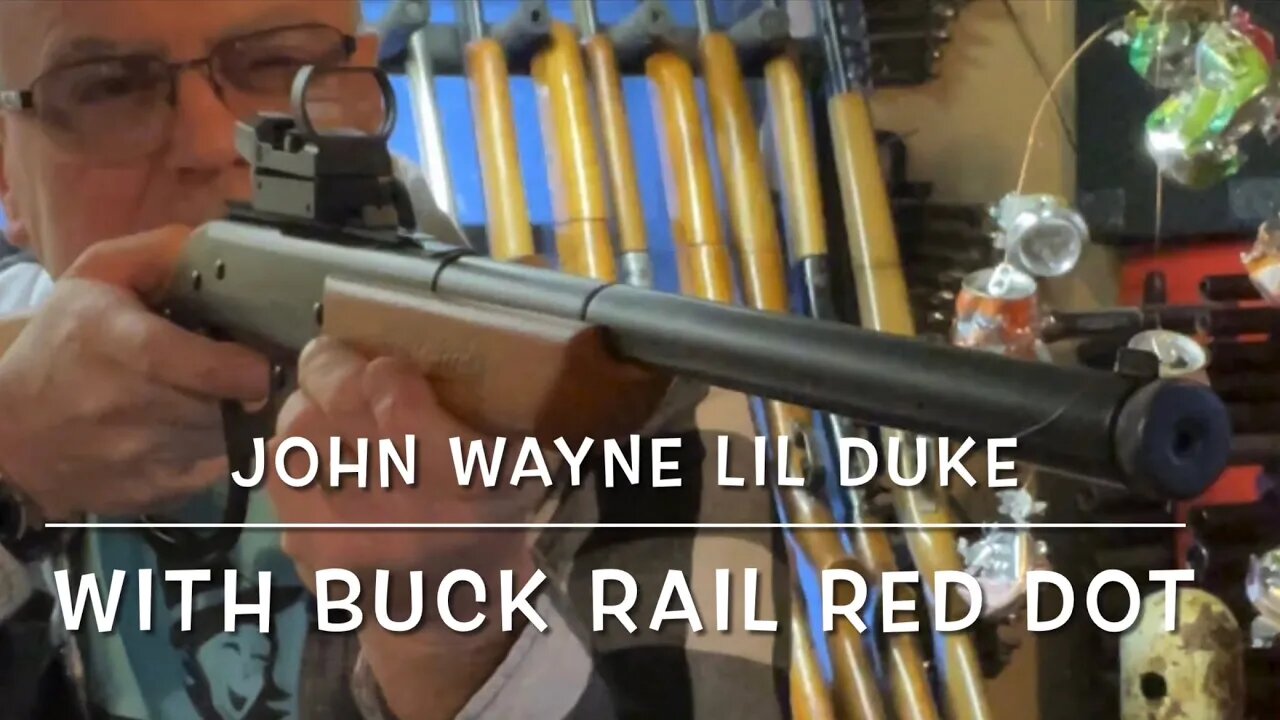 John Wayne Lil’ Duke BB gun, testing the scope mount with the Buck Rail red dot. Nice combo!