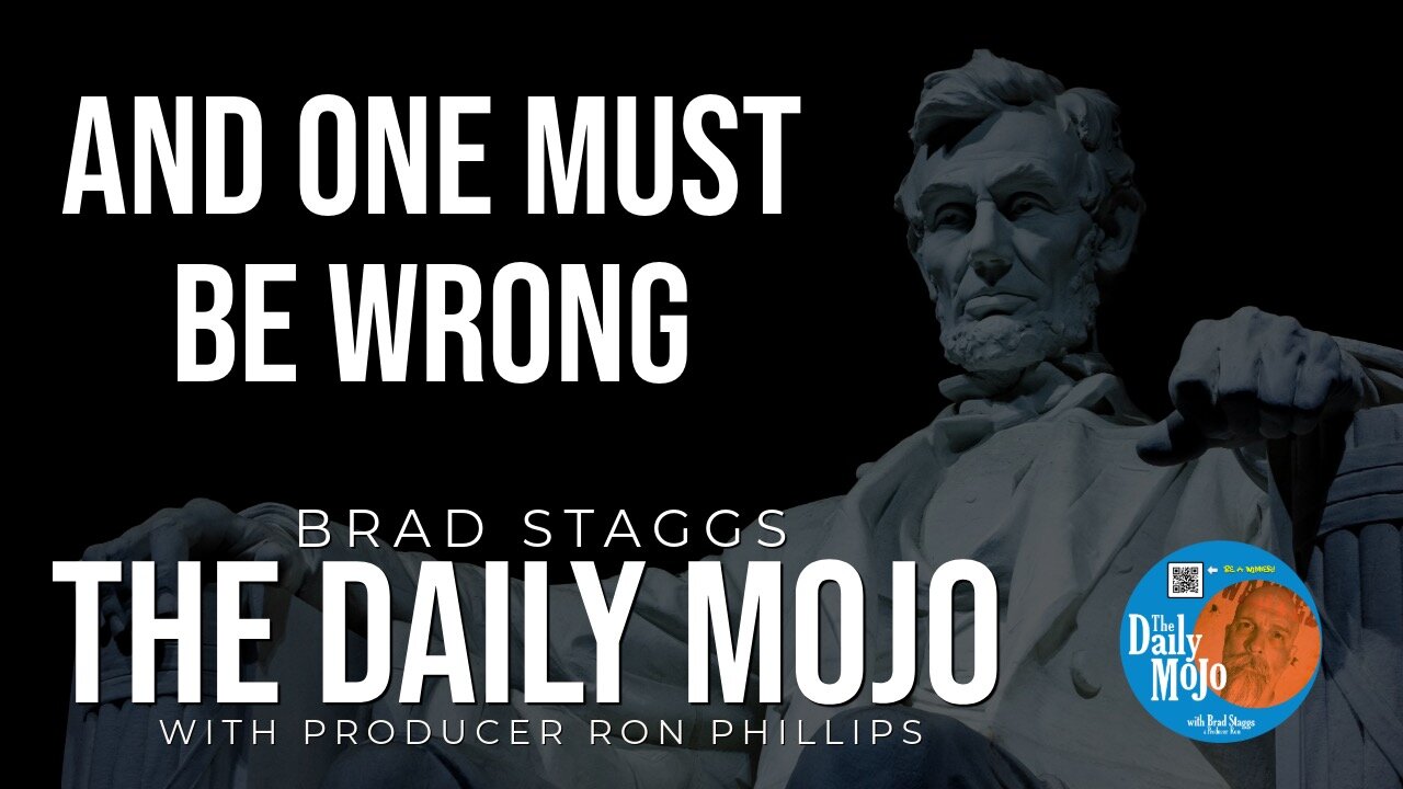 And One Must Be Wrong - The Daily Mojo 081324