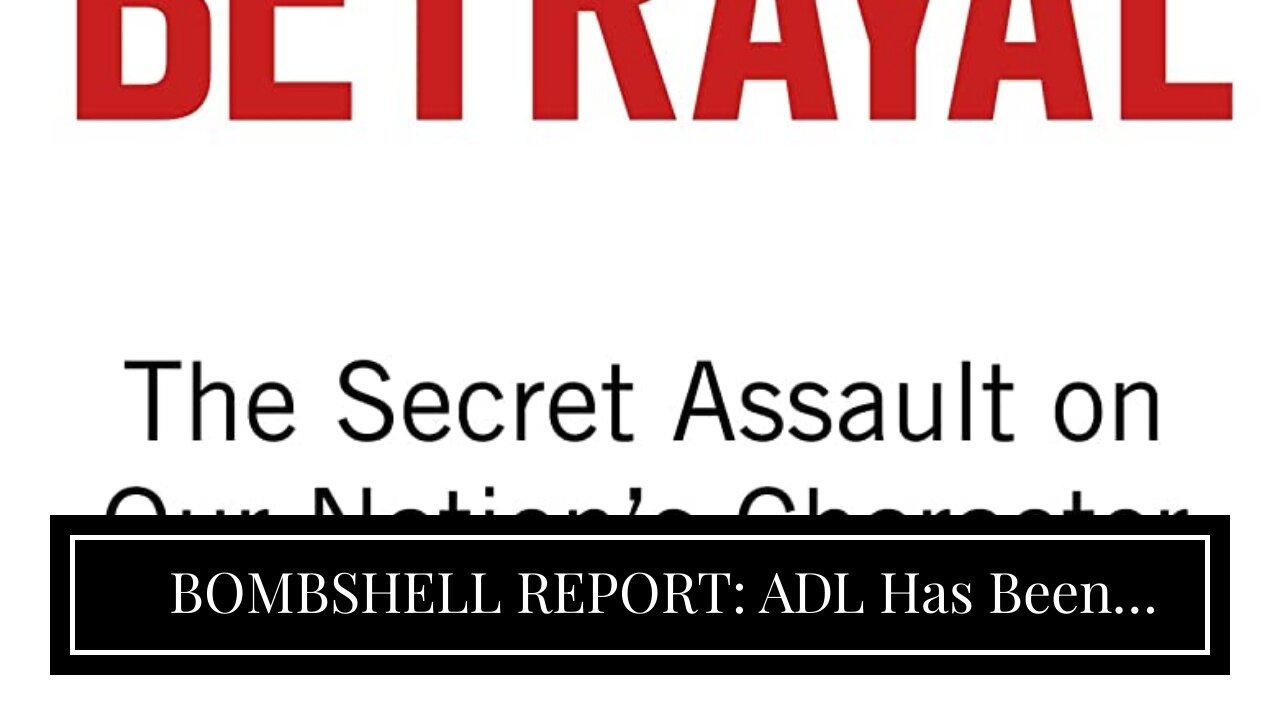 BOMBSHELL REPORT: ADL Has Been Secretly Policing America for 60 Years