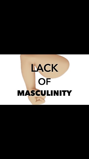 MASCULINITY: Lack 👎🏼