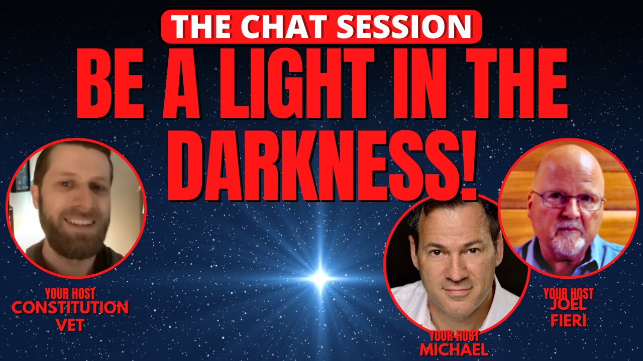 BE A LIGHT IN THE DARKNESS! | THE CHAT SESSION