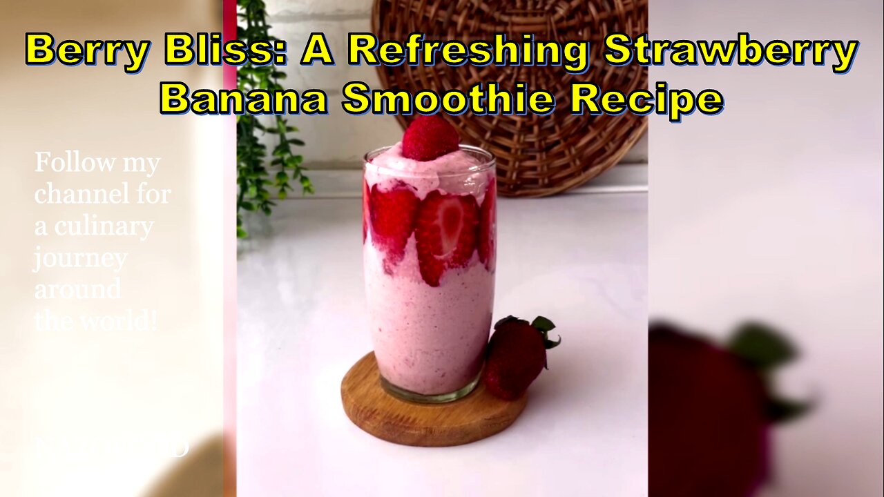 Berry Bliss: A Refreshing Strawberry Banana Smoothie Recipe-اسموتی موز و توت فرنگی #NAZIFOOD